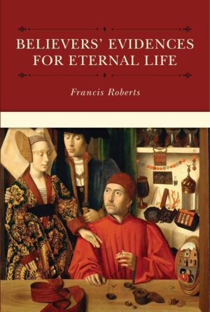 Believers Evidences for Eternal Life