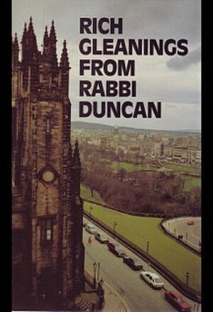 Rich Gleanings from Rabbi Duncun