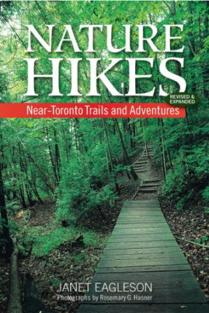 Nature Hikes: Near - Toronto Trails and Adventures